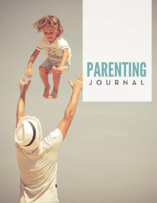 Parenting Journal by Speedy Publishing LLC