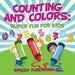 Counting and Colors: Super Fun for Kids by Speedy Publishing LLC