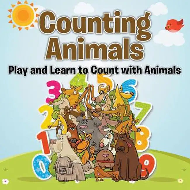 Counting Animals: Play and Learn to Count with Animals by Speedy Publishing LLC