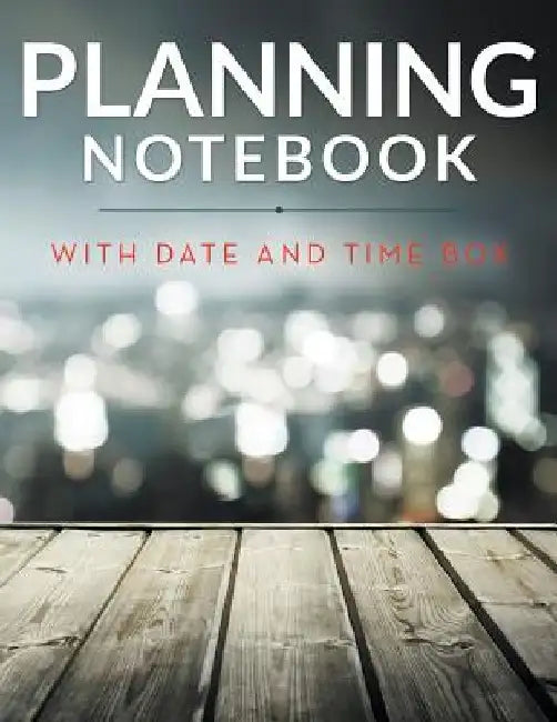 Planning Notebook With Date And Time Box by Speedy Publishing LLC