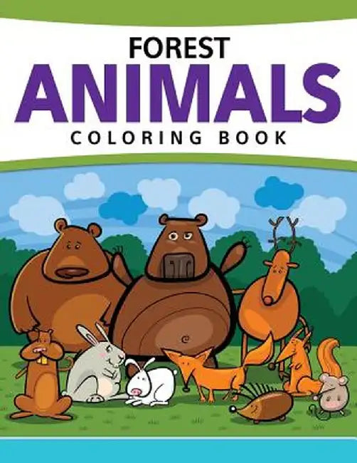 Forest Animals Coloring Book by Speedy Publishing LLC