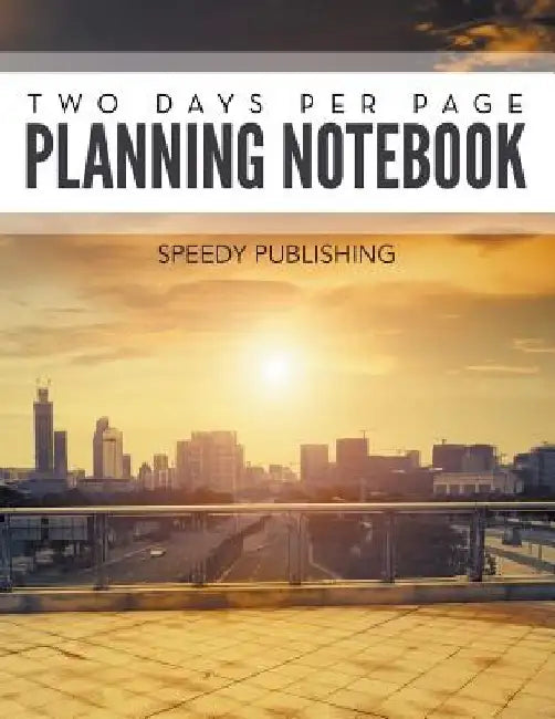 Two Days Per Page Planning Notebook by Speedy Publishing LLC