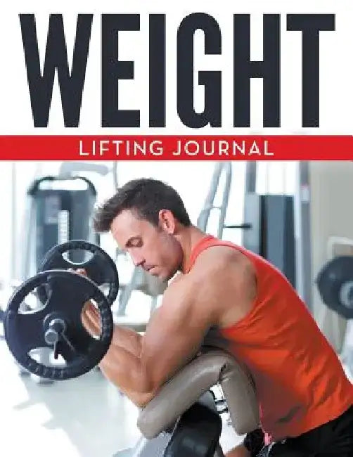 Weight Lifting Journal by Speedy Publishing LLC