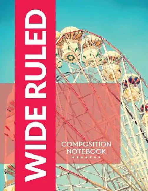 Wide Ruled Composition Notebook by Speedy Publishing LLC