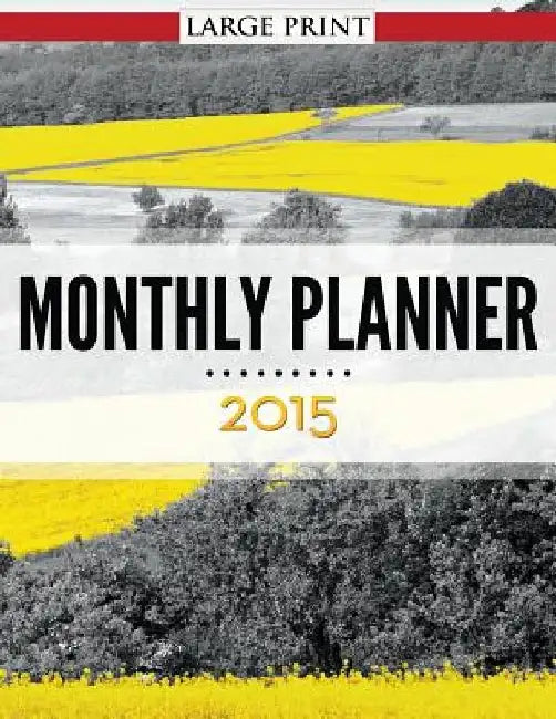 Monthly Planner 2015 Large Print by Speedy Publishing LLC