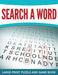 Search a Word: Large Print Puzzle and Game Book by Speedy Publishing LLC
