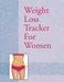 Weight Loss Tracker for Women by Speedy Publishing LLC