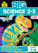 School Zone Big Science 2-3 Workbook by School Zone
