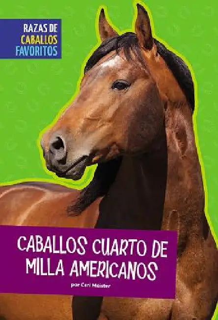 Caballos Cuarto de Milla Americanos by Cari Meister