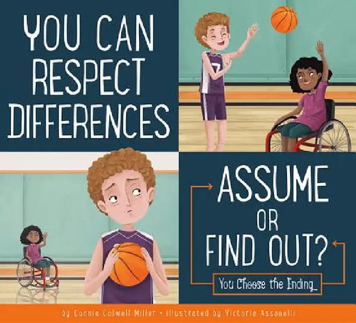 You Can Respect Differences: Assume or Find Out? by Connie Colwell Miller, Victoria Assanelli