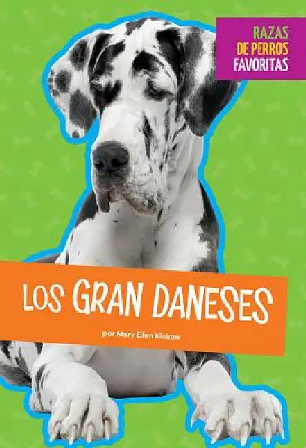 Los Gran Daneses by Mary Ellen Klukow