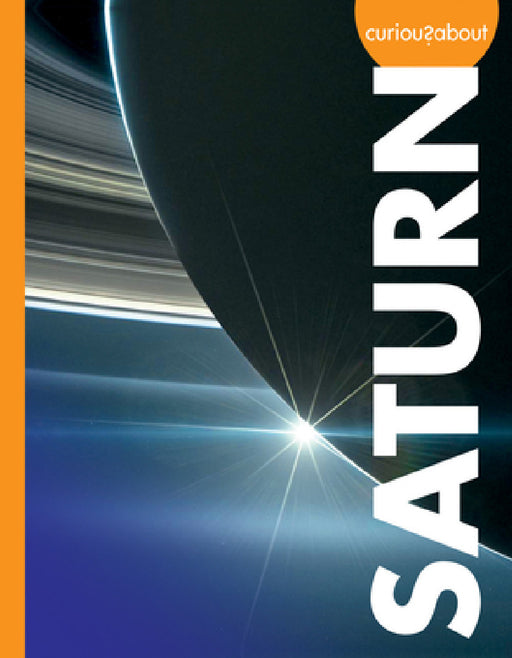 Curious about Saturn by Gillia M. Olson