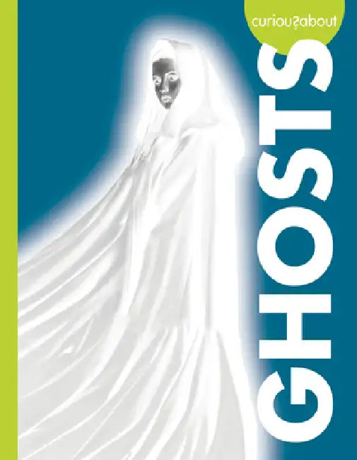 Curious about Ghosts by Gillia M. Olson