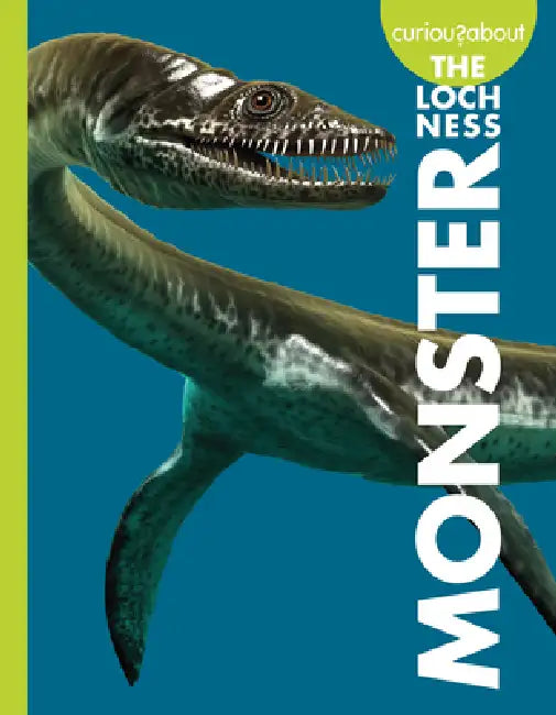 Curious about the Loch Ness Monster by Gillia M. Olson