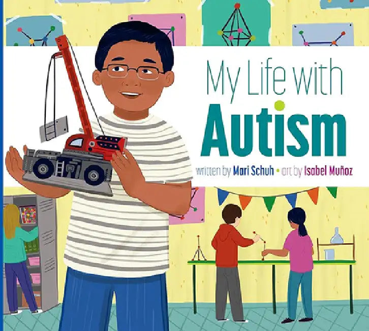 My Life with Autism by Mari C. Schuh, Isabel Muñoz