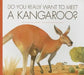 Do You Really Want to Meet a Kangaroo? by Cari Meister