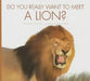 Do You Really Want to Meet a Lion? by Cari Meister