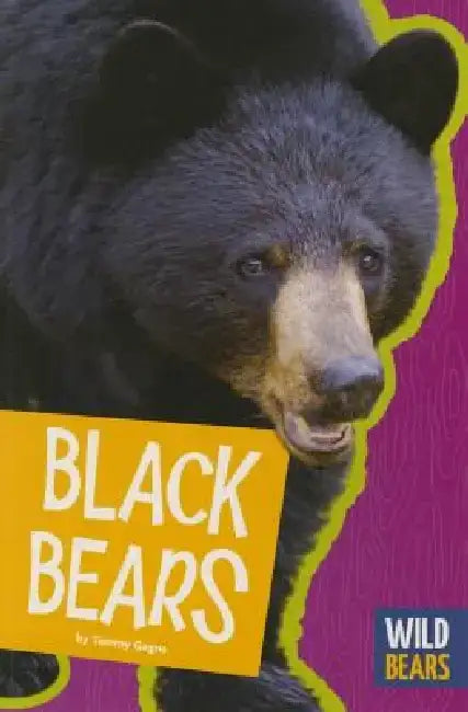 Black Bears by Tammy Gagne