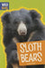 Sloth Bears by Tammy Gagne