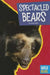 Spectacled Bears by Tammy Gagne