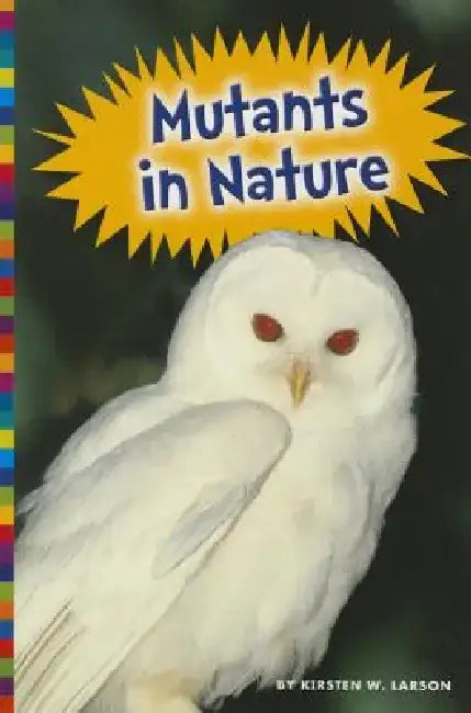 Mutants in Nature by Kirsten W. Larson