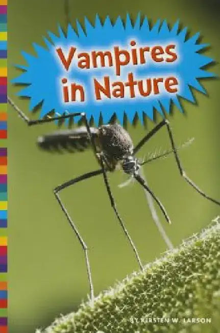 Vampires in Nature by Kirsten W. Larson