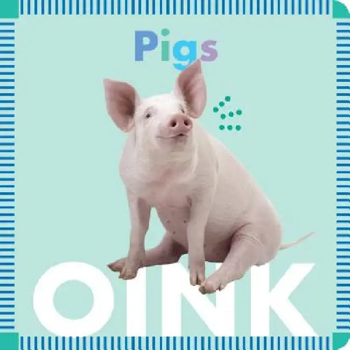 Pigs Oink by Rebecca Stromstad Glaser