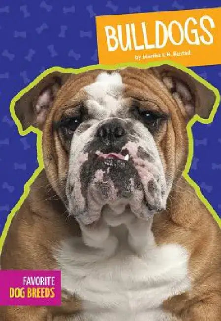 Bulldogs by Martha E. H. Rustad
