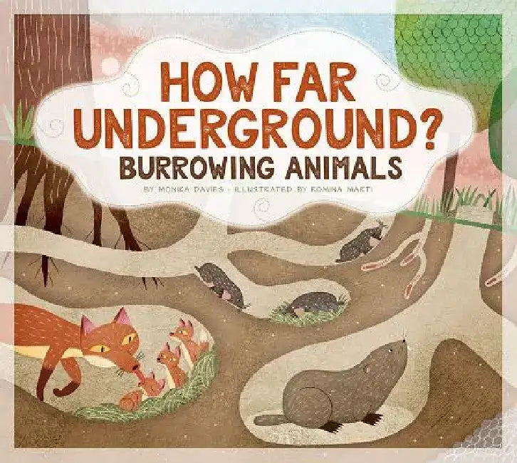 How Far Underground?: Burrowing Animals by Monika Davies