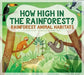 How High in the Rainforest?: Rainforest Animal Habitats by Monika Davies