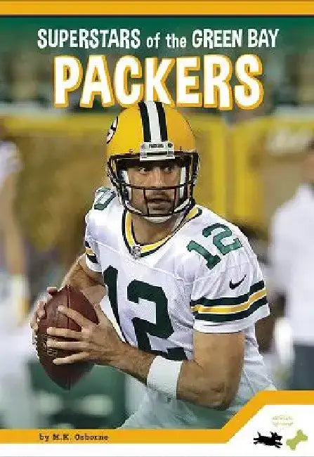 Superstars of the Green Bay Packers by M. K. Osborne