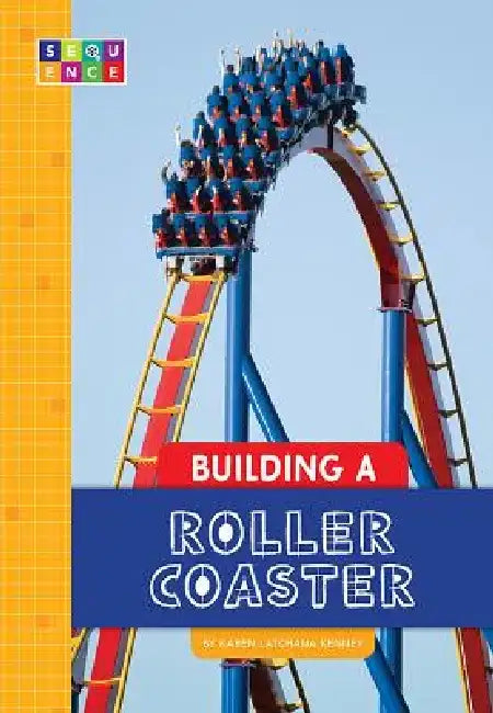 Building a Roller Coaster by Karen Kenney