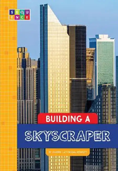 Building a Skyscraper by Karen Kenney