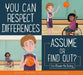 You Can Respect Differences: Assume or Find Out? by Connie Colwell Miller