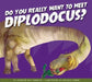 Do You Really Want to Meet Diplodocus? by Annette Bay Pimentel