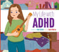 My Life with ADHD by Mari C. Schuh