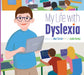 My Life with Dyslexia by Mari C. Schuh