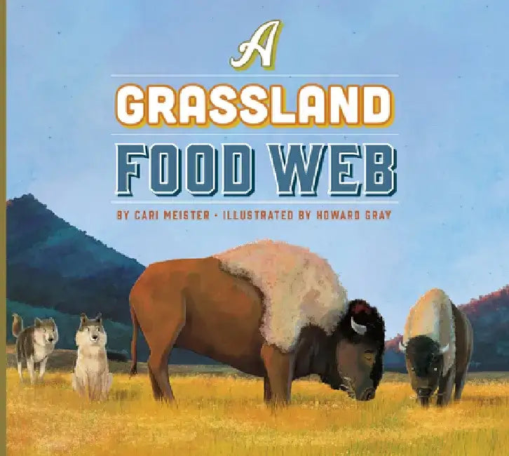 A Grassland Food Web by Cari Meister