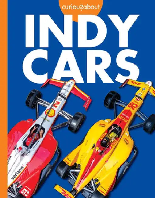 Curious about Indy Cars by Rachel Grack