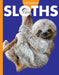 Curious about Sloths by Amy S. Hansen