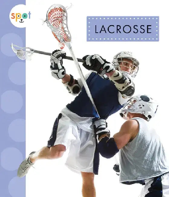 Lacrosse by Mari C. Schuh