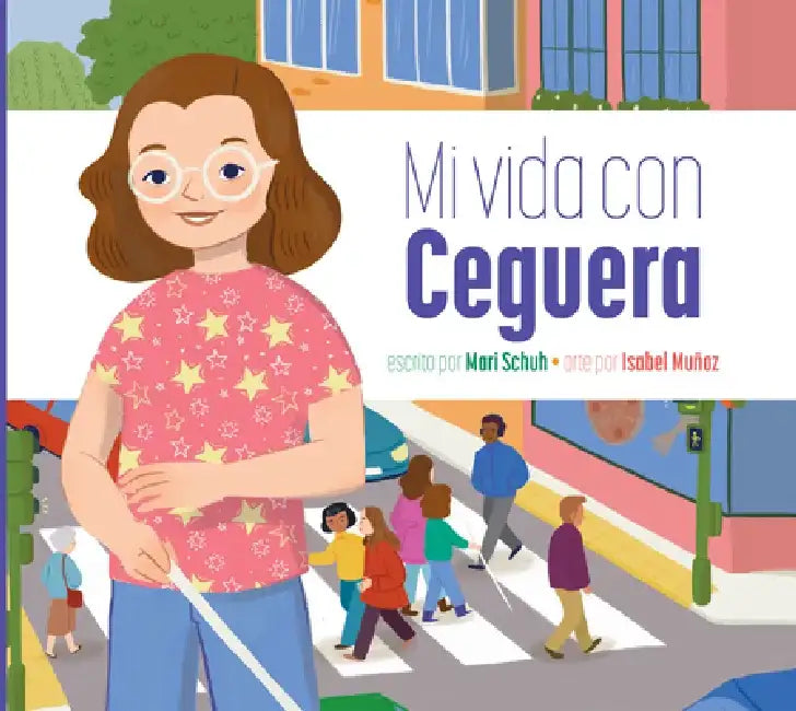 Mi Vida Con Ceguera by Mari C. Schuh