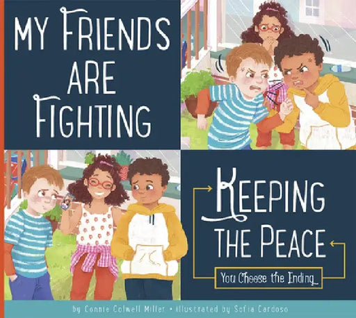 My Friends Are Fighting by Connie Colwell Miller