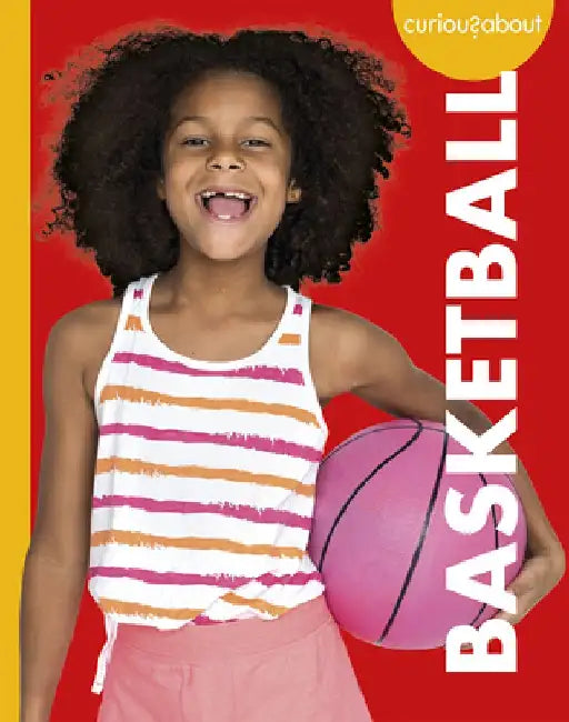 Curious about Basketball by Joe Tischler