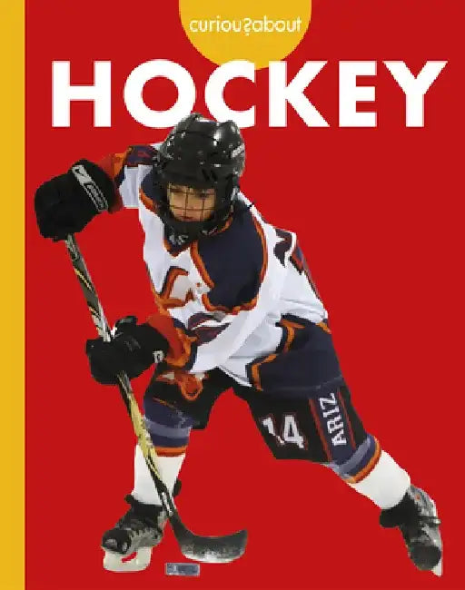Curious about Hockey by Lisa M. Bolt Simons