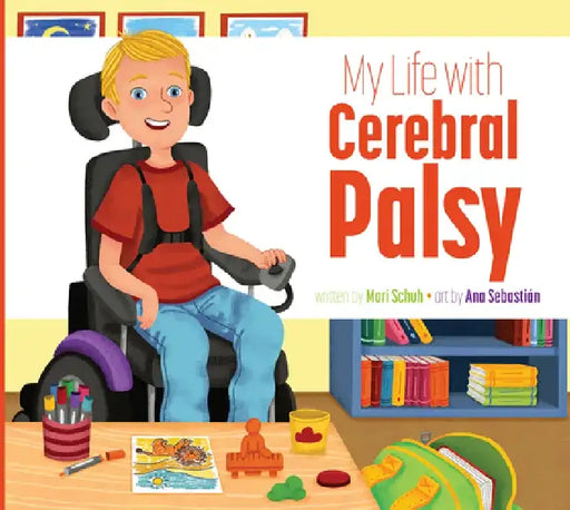 My Life with Cerebral Palsy by Mari C. Schuh