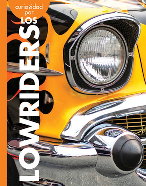 Curiosidad Por Los Lowriders by Rachel Grack