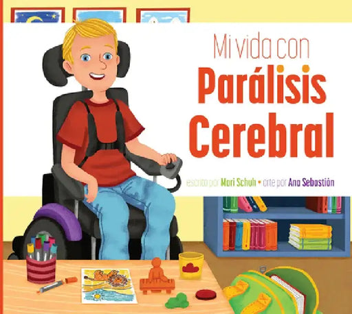 Mi Vida Con Parálisis Cerebral by Mari C. Schuh