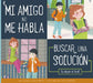 Mi Amigo No Me Habla by Connie Colwell Miller