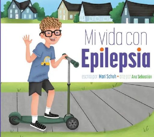 Mi Vida Con Epilepsia by Mari C. Schuh
